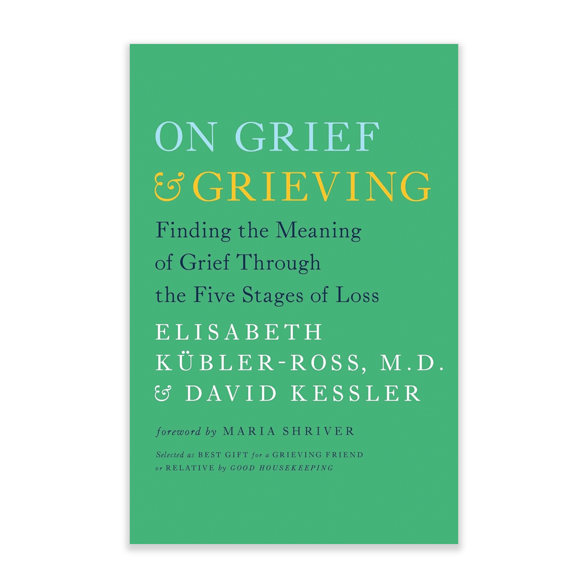 On Grief and Grieving Good Grief