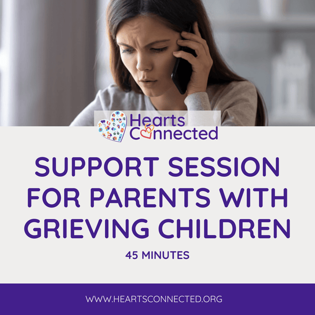 Hearts Connected 1:1 Support Session for Parent(s) with Grieving Children Add-on