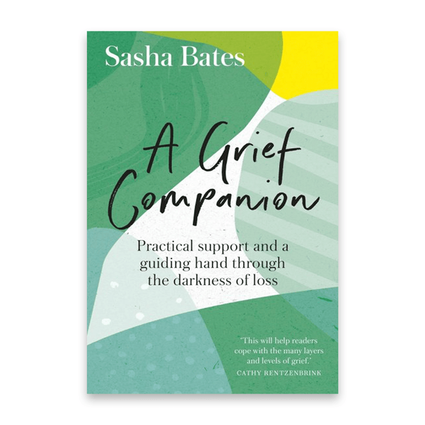 Sasha Bates A Grief Companion: Practical support and a guiding hand through the darkness of loss (Languages of Loss) Books & Journals