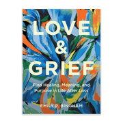 Emily Bingham Love & Grief