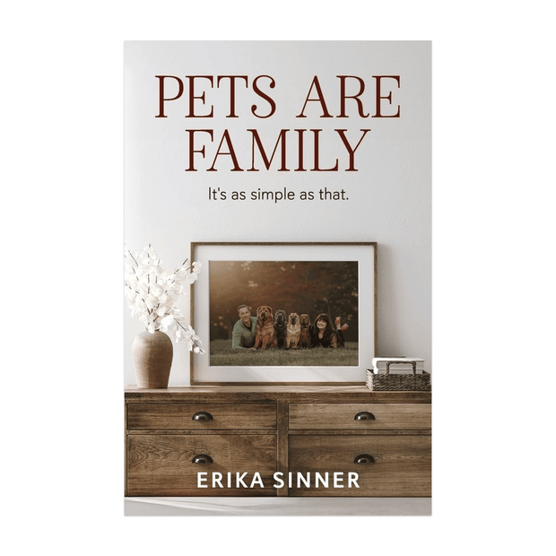 Erika Sinner Pets Are Family: It&
