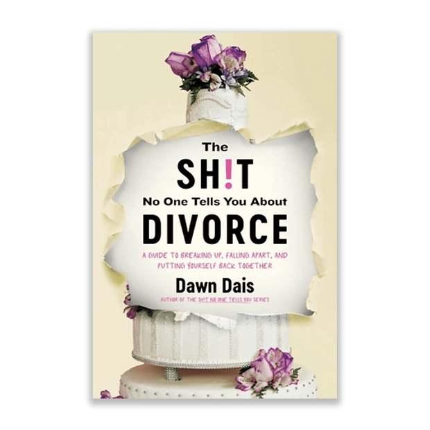 Dawn Dais Sh*t No One Tells You About Divorce Books & Journals