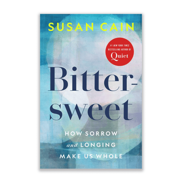 Susan Cain Bittersweet: How Sorrow and Longing Make us Whole Books & Journals