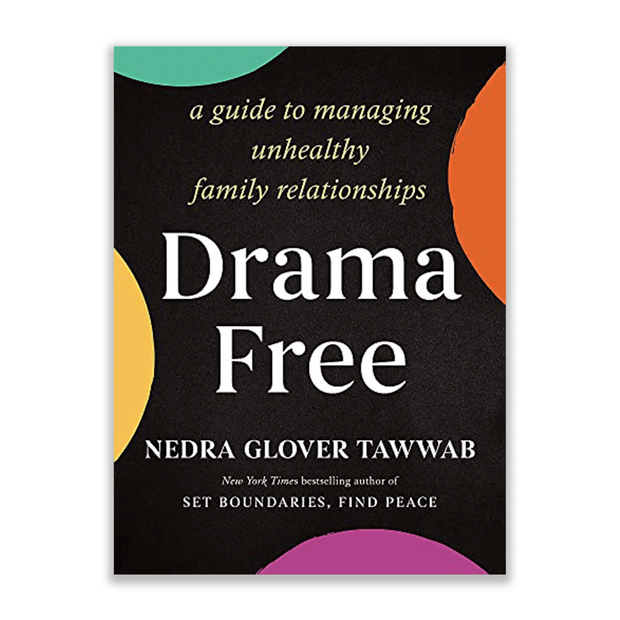 Nedra Glover Tawwab Drama Free: A Guide to Managing Unhealthy Family Relationships Books & Journals
