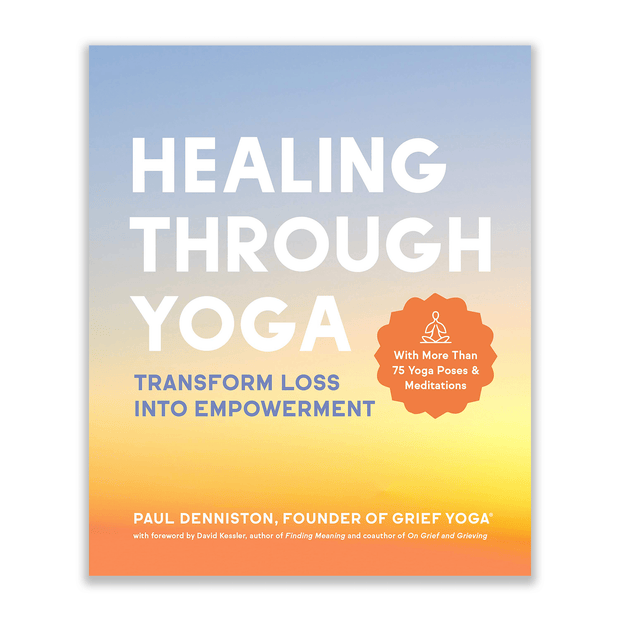 Good Grief Healing Through Yoga: Transform Loss into Empowerment Books & Journals