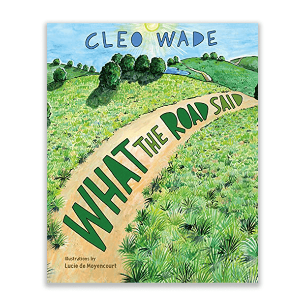 Cleo Wade What the Road Said Books & Journals