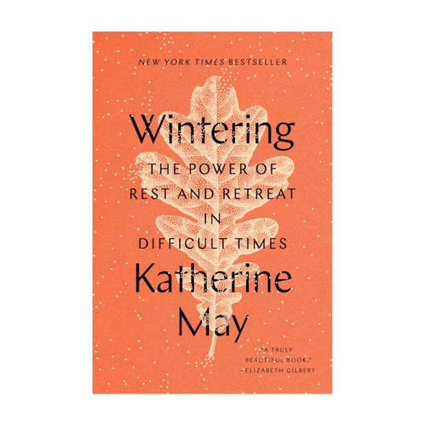 Katherine May Wintering: The Power of Rest and Retreat in Difficult Times Books & Journals